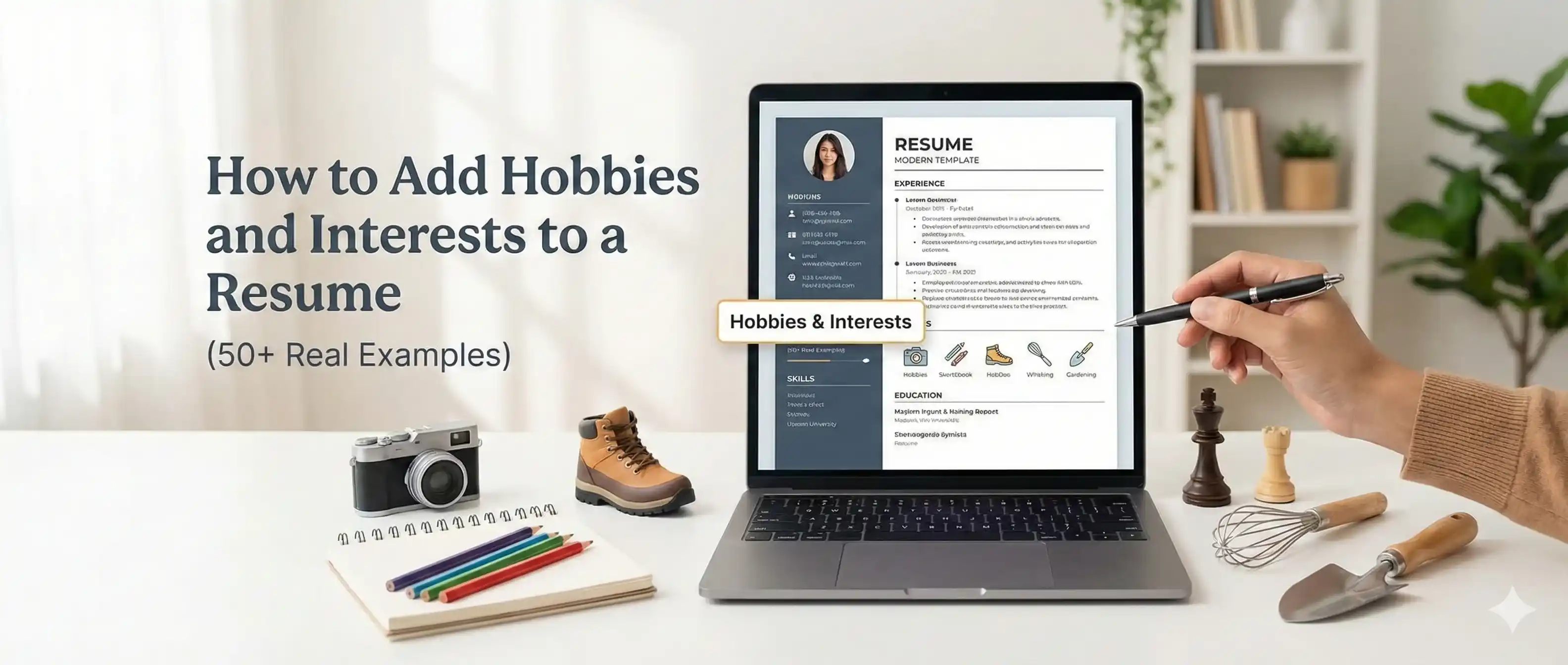 How to Add Hobbies and Interests to a Resume (50+ Real Examples)